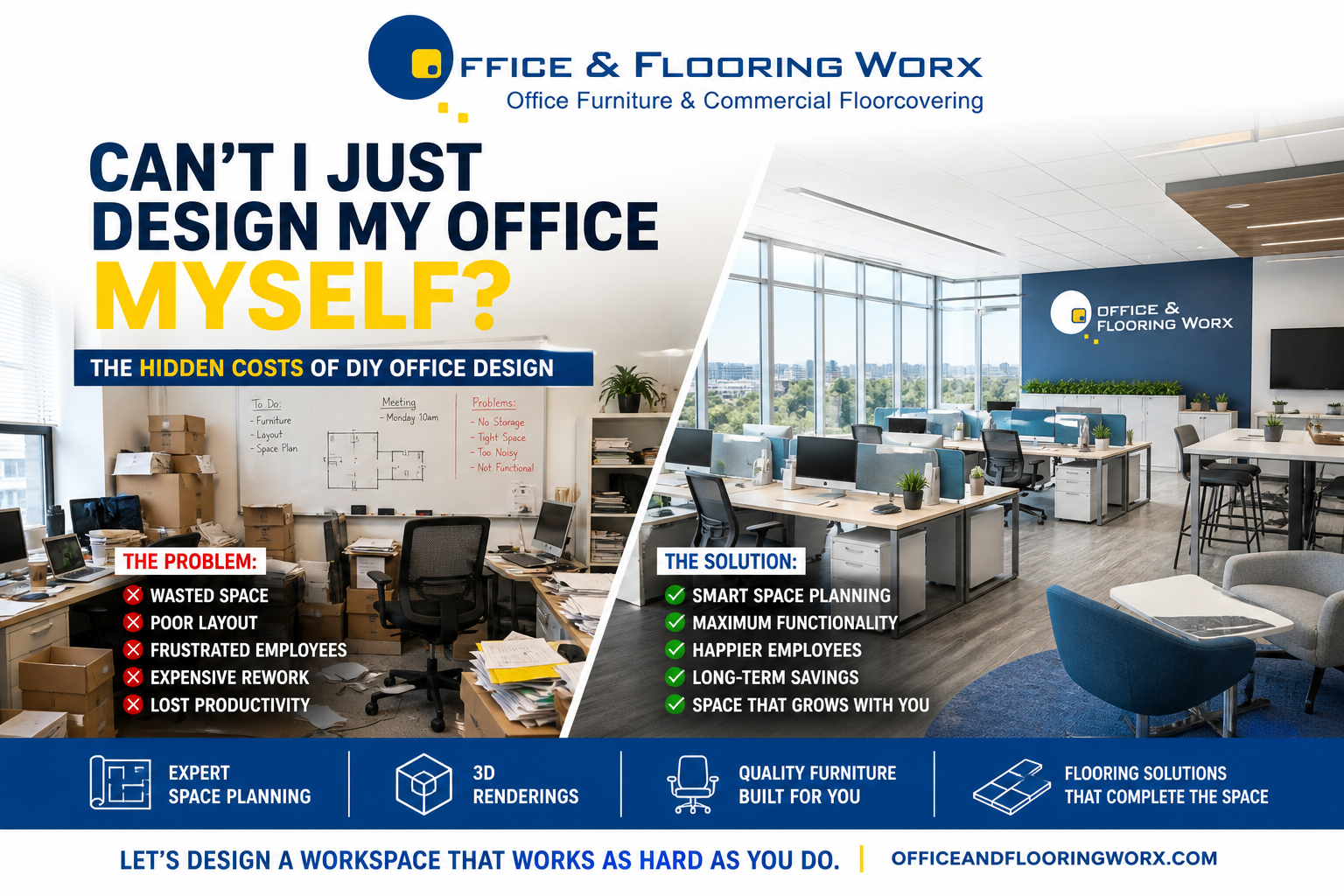 Split office comparison showing a cluttered, poorly designed DIY workspace on one side and a clean, modern, professionally designed office on the other, featuring Office & Flooring Worx branding.